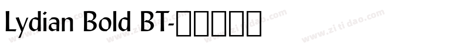 Lydian Bold BT字体转换